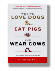 The cover of Melanie Joy's book on carnism: Why we love dogs, eat pigs, and wear cows